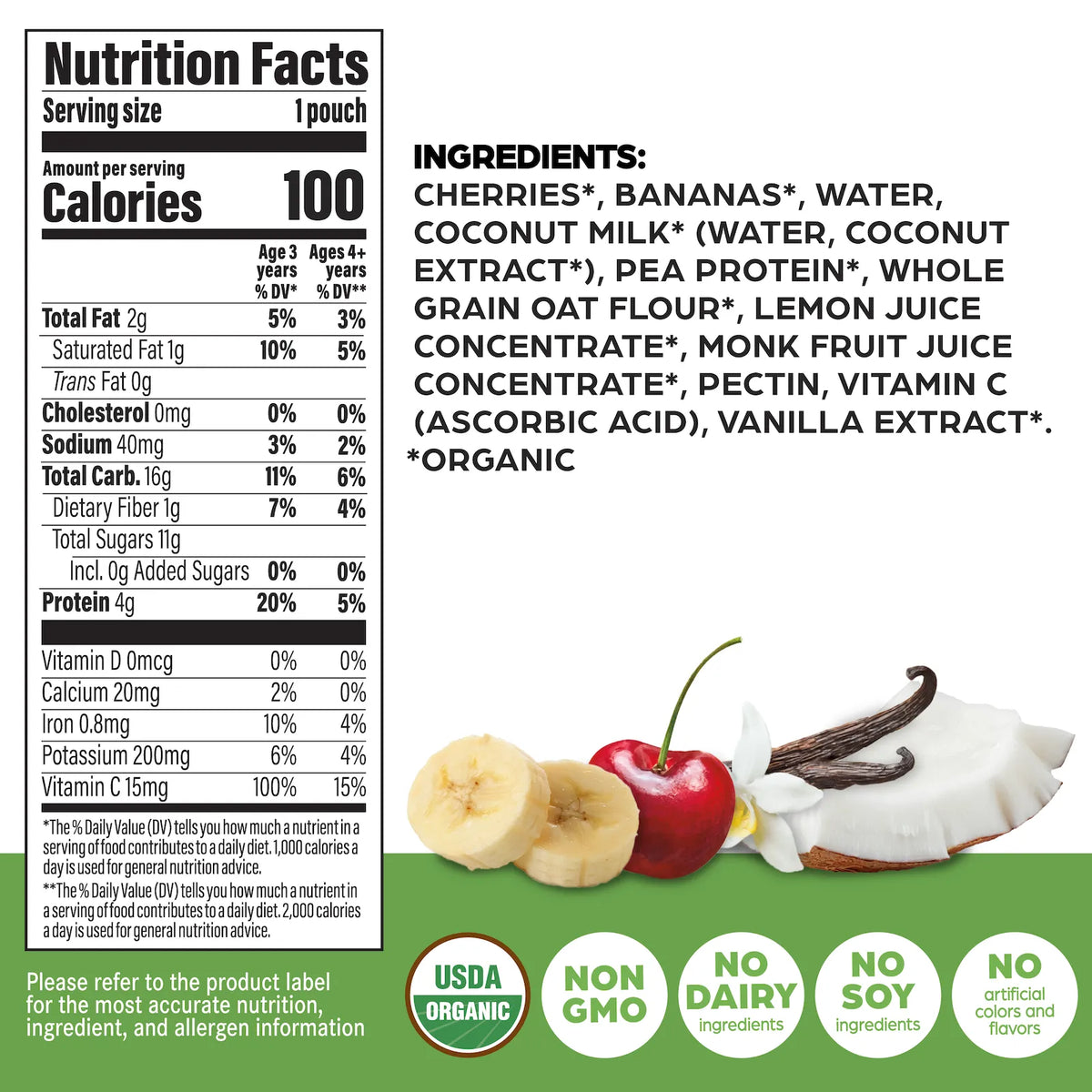 Nutrition facts and ingredients label for an organic vanilla-flavored snack pouch, showing a serving size of 1 pouch, 100 calories, and a list of ingredients including cherries, bananas, water, coconut milk, pea protein, oat flour, lemon juice concentrate, pectin, vitamin C, and vanilla extract. The label includes USDA Organic, Non GMO, Non Dairy, and No Soy ingredients badges at the bottom.