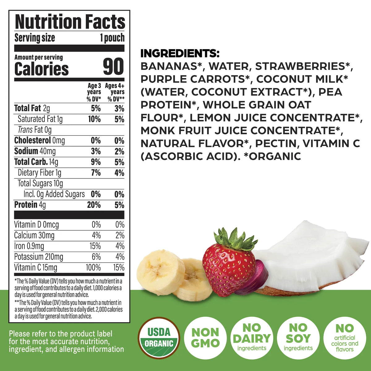 Nutrition facts label and ingredients panel for a single-serving pouch, with banana slices, a strawberry, and a white scoop shown on a white background. The label includes text such as Calories, nutrients, ingredients list, USDA Organic, Non GMO, Non Dairy, No Soy, and No artificial colors and flavors.